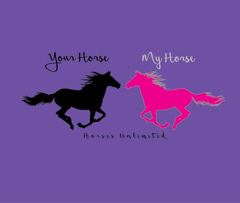 Your Horse My Horse T-shirt