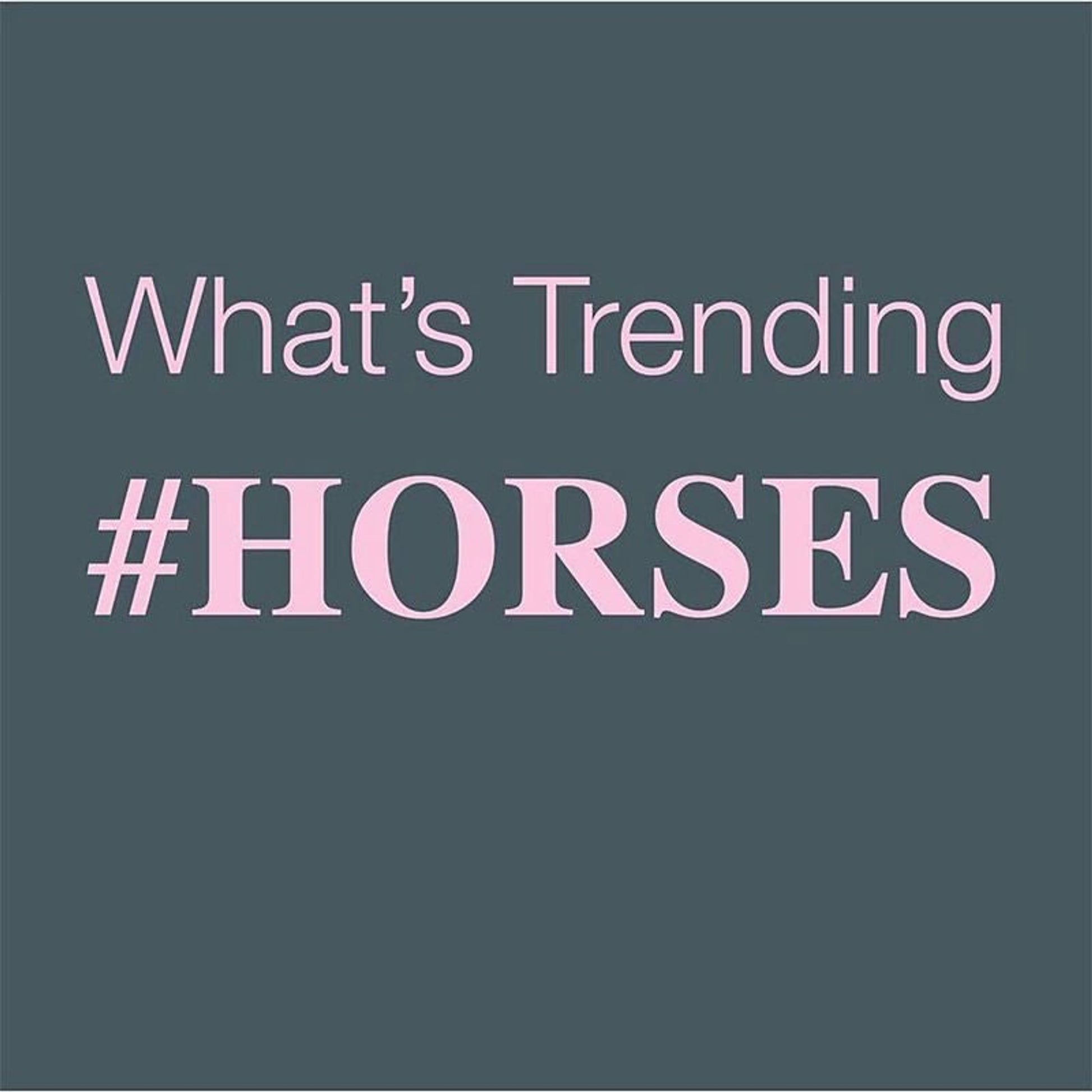 Whats Trending Horses... Tee Shirt