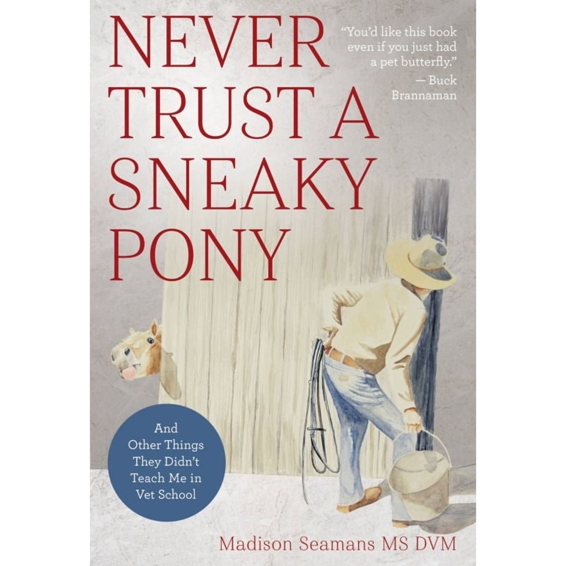 Never Trust a Sneaky Pony 344 Pages
