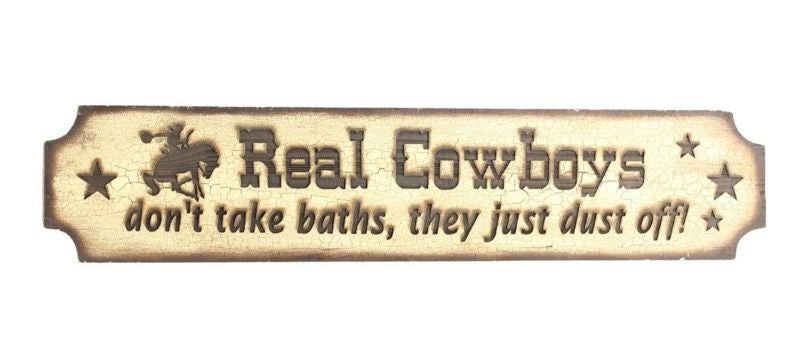 Western Moments Real Cowboys Wall Sign