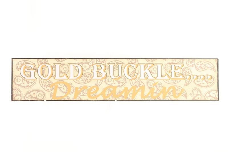 Western Moments Gold Bkl Dreamin Metal Sign