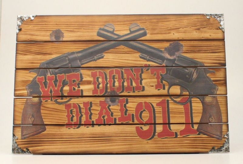 Western Moments We Dont Call 911 Wall Decor