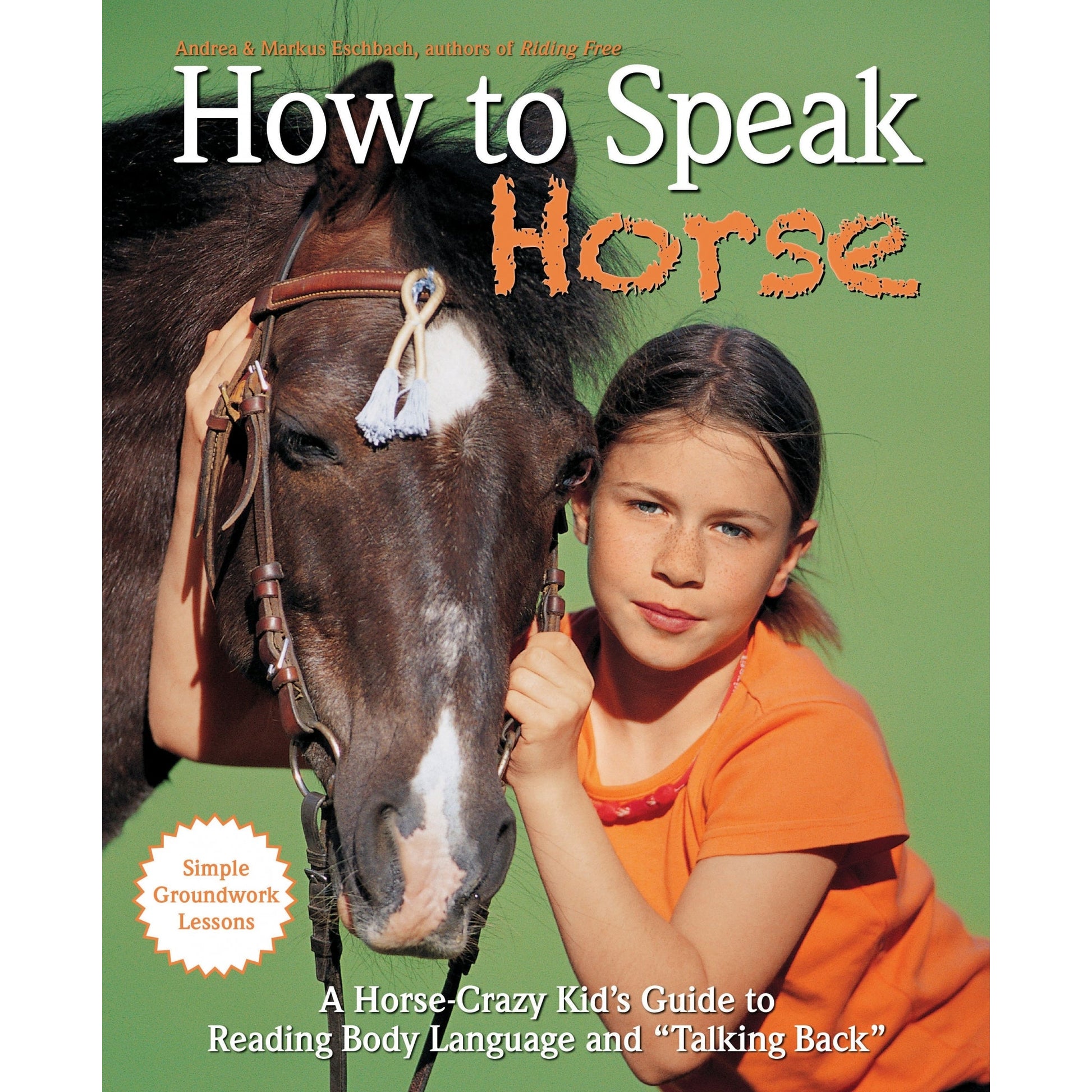 How To Speak Horse by Andrea & Markus Eschbach