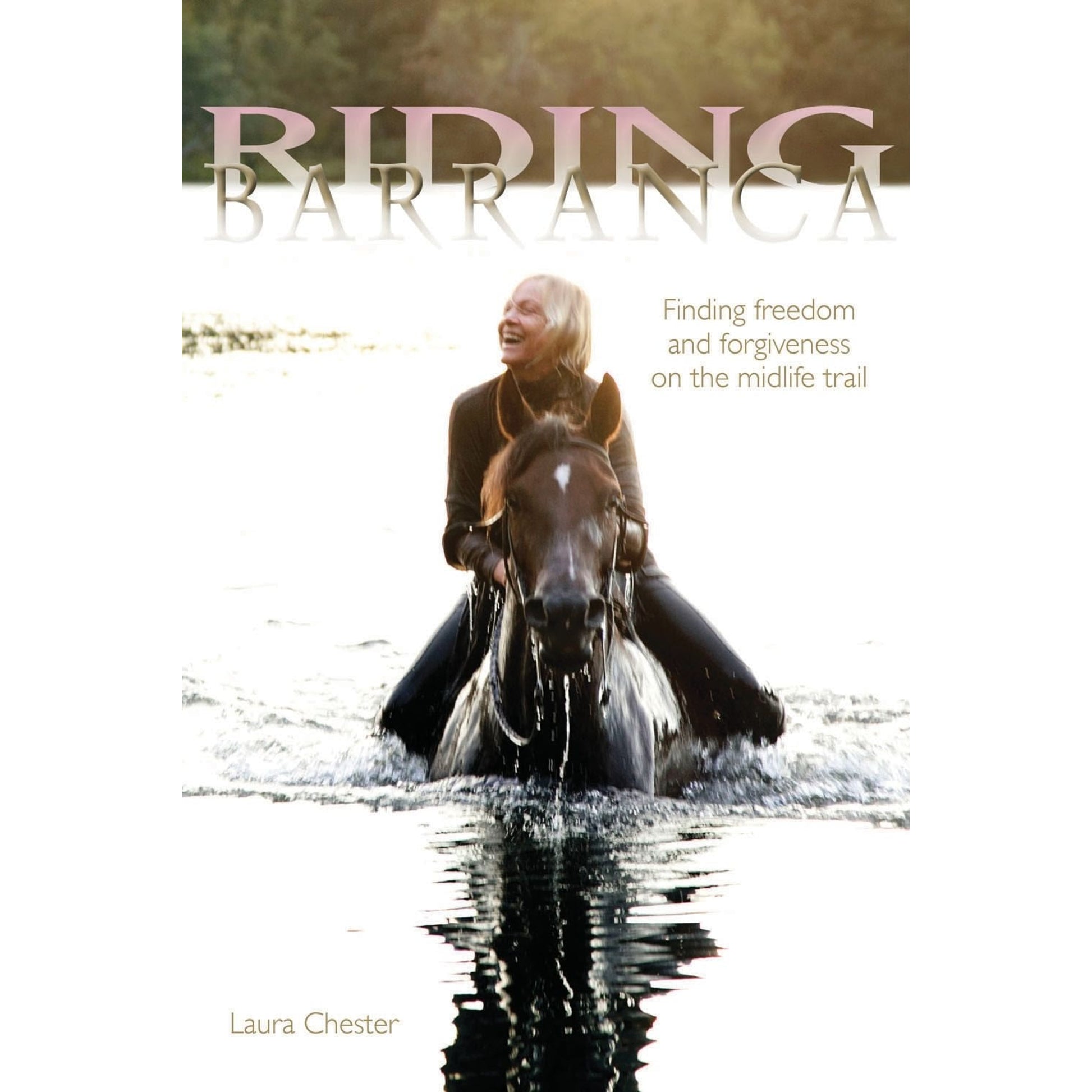 Riding Baranca - Laura Chester